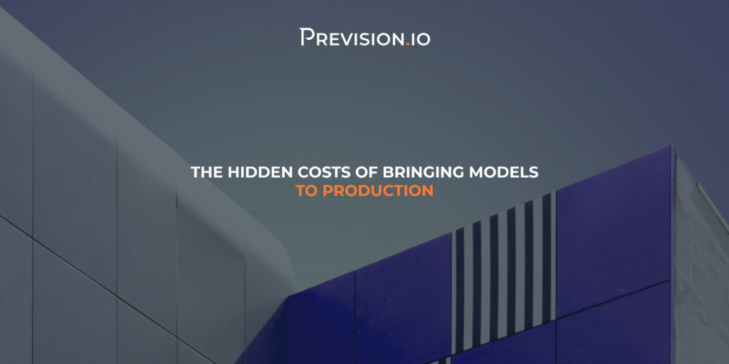 The hidden costs of bringing models to production