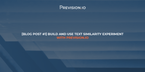 [Blog Post #1] Build and Use Text Similarity Experiment with Provision.io