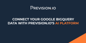 Connect your Google BigQuery data with Provision.io’s AI platform