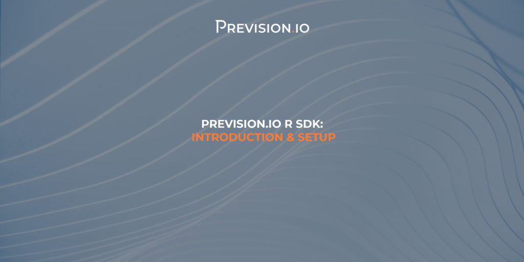 [Provision.io R SDK] Introduction & setup