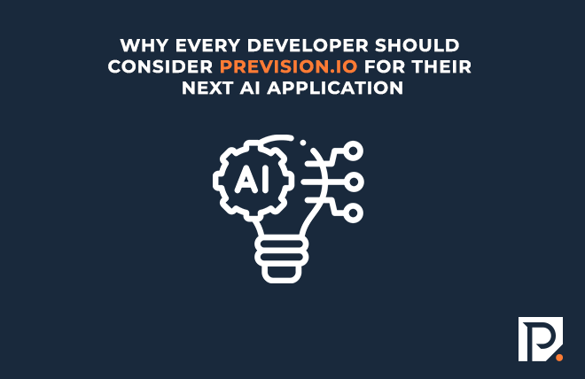 Why every Developer should consider Provision.io for their next AI application