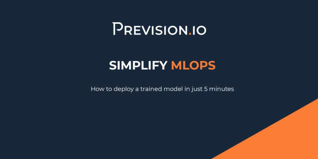 Simplify MLOps: How to deploy a trained model in just 5 minutes